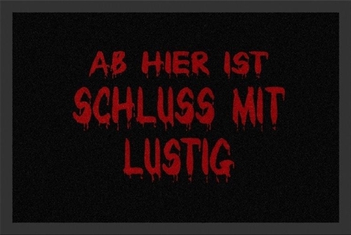Ab hier ist Schluss mit lustig, Fu�matte