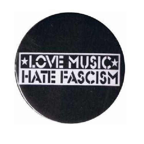 Love Music Hate Fascism - Button
