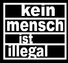 Kein Mensch ist Illegal - Aufn�her