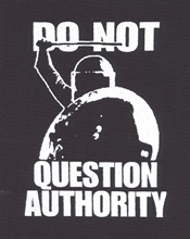 Do not question authority - Aufn�her 